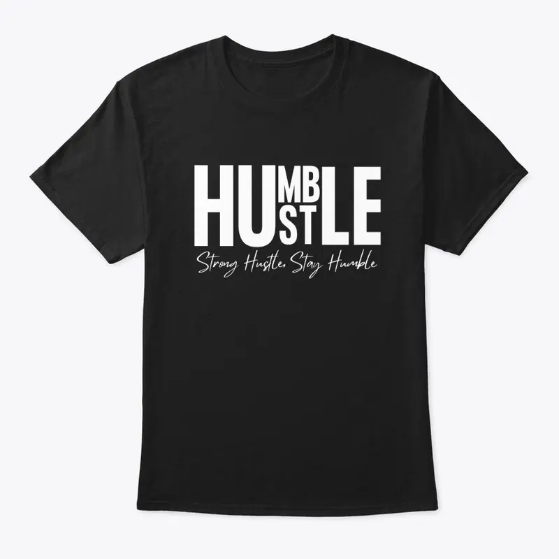 Humble Hustle T Shirt 